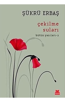 Çekilme Suları: Bütün Yazıları - 2