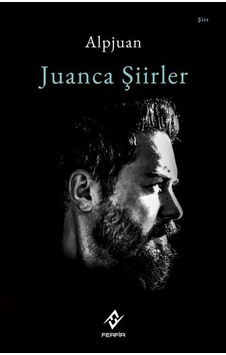 Juanca Şiirler / Alpjuan Juanca Şiirler / Alpjuan