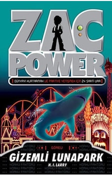 Zac Power 18 - Gizemli Lunapark - H. I. Larry - Caretta Çocuk Zac Power 18 - Gizemli Lunapark - H. I. Larry - Caretta Çocuk