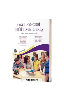 Okul Öncesi Egitime Giriş / (Editör:Zarife Seçer Şahin) / Kole... Okul Öncesi Egitime Giriş / (Editör:Zarife Seçer Şahin) / Kole...