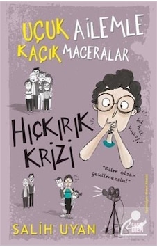 Hıçkırık Krizi / Uçuk Ailemle Kaçık Maceralar / Salih Uyan