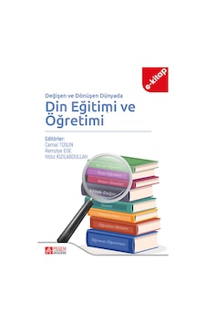 Değişen Ve Dönüşen Dünyada Din Eğitimi Ve Öğretimi E-kitap