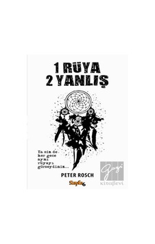 1 Rüya 2 Yanlış - Peter Rosch - Sayfa 6 1 Rüya 2 Yanlış - Peter Rosch - Sayfa 6