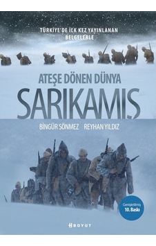 Sarıkamış-Ateşe Dönen Dünya - Bingür Sönmez -  Reyhan Yıldız - Boyut Yayın Grubu