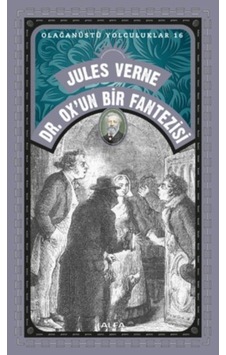 Dr. Ox’Un Bir Fantezisi - Olağanüstü Yolculuklar 16