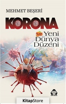 Korona ve Yeni Dünya Düzeni / Mehmet Beşeri