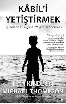 Kabil'i Yetiştirmek - Dan Kindlon - Michael Thompson - Görünmez Adam Yayıncılık Kabil'i Yetiştirmek - Dan Kindlon - Michael Thompson - Görünmez Adam Yayıncılık