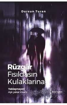 Rüzgar Fısıldasın Kulaklarına - Dursun Turan - İkinci Adam Yayınları Rüzgar Fısıldasın Kulaklarına - Dursun Turan - İkinci Adam Yayınları