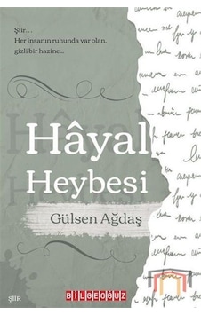 Hayal Heybesi - Gülsen Ağdaş - Bilgeoğuz Yayınları Hayal Heybesi - Gülsen Ağdaş - Bilgeoğuz Yayınları