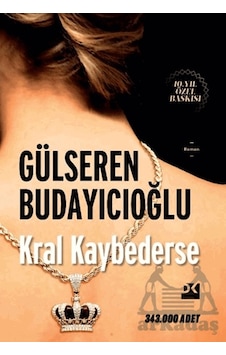 Kral Kaybederse - Hc Doğan Kitap Gülseren Budayıcıoğlu Kral Kaybederse - Hc Doğan Kitap Gülseren Budayıcıoğlu