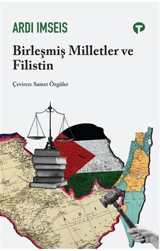 Birleşmiş Milletler Ve Filistin / Ardi Imseis Birleşmiş Milletler Ve Filistin / Ardi Imseis