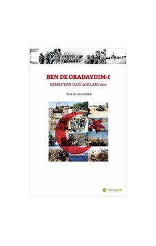 Ben De Oradaydım 1: Kıbrıs Tan Gazi Anıları 1974 Sku: Smgstke507834f08