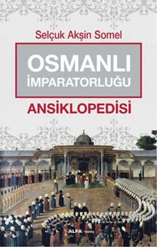 Osmanlı Imparatorluğu Ansiklopedisi Osmanlı Imparatorluğu Ansiklopedisi