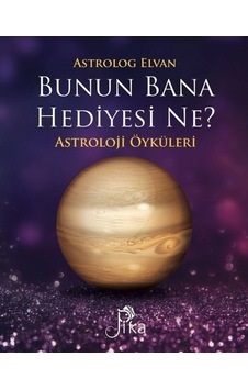 Bunun Bana Hediyesi Ne?-Astroloji Öyküleri - Astrolog Elvan - Pika Bunun Bana Hediyesi Ne?-Astroloji Öyküleri - Astrolog Elvan - Pika