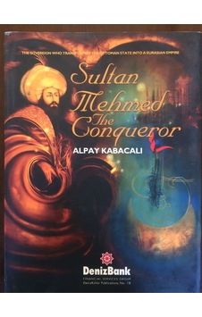 Sultan Mehmed The Conqueror Sultan Mehmed The Conqueror