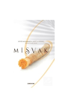 Misvak - Seyyid Muhammed B. Alevi El-Ay - Semerkand Yayınları Misvak - Seyyid Muhammed B. Alevi El-Ay - Semerkand Yayınları