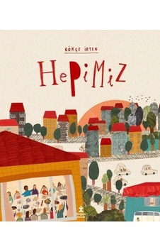 Hepimiz - Gökçe İrten - Doğan Çocuk Hepimiz - Gökçe İrten - Doğan Çocuk