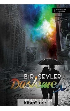 Bir Şeyler Düşlemek - Erhan Turan - İkinci Adam Yayınları Bir Şeyler Düşlemek - Erhan Turan - İkinci Adam Yayınları