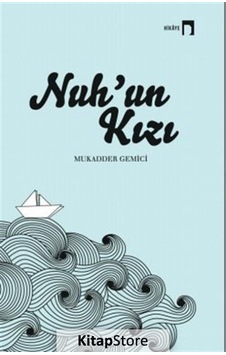Nuh'Un Kızı - Mukadder Gemici Nuh'Un Kızı - Mukadder Gemici