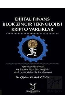 Dijital Finans Blok Zincir Teknolojisi Kripto Varlıklar - Çiğdem Yılmaz Özsoy - Akademisyen Kitabevi Dijital Finans Blok Zincir Teknolojisi Kripto Varlıklar - Çiğdem Yılmaz Özsoy - Akademisyen Kitabevi