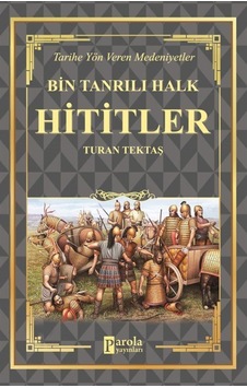 Hititler / Turan Tektaş 9786257031448 Hititler / Turan Tektaş 9786257031448