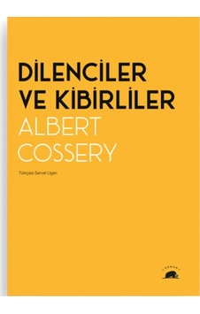 Dilenciler ve Kibirliler - Albert CosseryKitap Dilenciler ve Kibirliler - Albert CosseryKitap