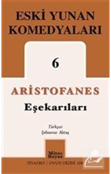 Eşekarıları - Eski Yunan Komedyaları 6 - Aristofanes - Mitos Boyut Yayınları