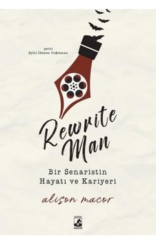 Rewrite Man: Bir Senaristin Hayatı ve Kariyeri - Alison Macor - Küsurat