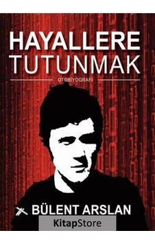 Hayallere Tutunmak - Bülent Arslan - Dahi Yayıncılık