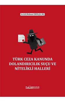 Türk Ceza Kanunundadolandırıcılık Suçu Ve Nitelikli Halleri Türk Ceza Kanunundadolandırıcılık Suçu Ve Nitelikli Halleri