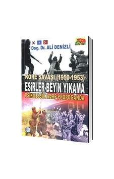 Esirler Beyin Yıkama. Psikolojik Harp Propaganda/Ali Denizli Esirler Beyin Yıkama. Psikolojik Harp Propaganda/Ali Denizli
