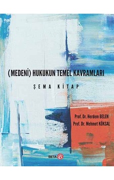 (Medeni) Hukukun Temel Kavramları Şema Kitap - Herdem Belen - Beta Yayınları (Medeni) Hukukun Temel Kavramları Şema Kitap - Herdem Belen - Beta Yayınları