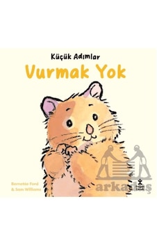 Küçük Adımlar - Vurmak Yok Ciltli Doğan Çocuk Küçük Adımlar - Vurmak Yok Ciltli Doğan Çocuk