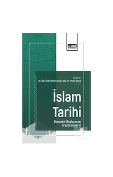 İslam Tarihi Alanında Uluslararası Araştırmalar-ıı / Kolektif İslam Tarihi Alanında Uluslararası Araştırmalar-ıı / Kolektif