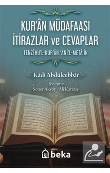 Kuran Müdafaası İtirazlar Ve Cevaplar / Tenzihul Kuran Anil Me... Kuran Müdafaası İtirazlar Ve Cevaplar / Tenzihul Kuran Anil Me...