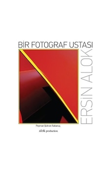 Bir Fotoğraf Ustası Ersin Alok