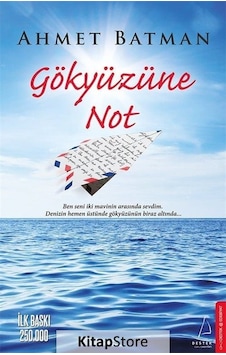 Kitapstore Gökyüzüne Not / Ahmet Batman Kitapstore Gökyüzüne Not / Ahmet Batman