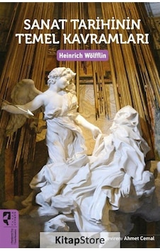 Sanat Tarihinin Temel Kavramları / Heinrich Wölfflin Sanat Tarihinin Temel Kavramları / Heinrich Wölfflin