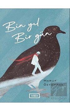Bin Yıl Bir Gün - Maruf Öztoprak - Vadi Yayınları