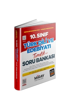 Miray 10. Sınıf Türk Dili Ve Edebiyatı Konu Özetli Tematik Soru Bankası Miray 10. Sınıf Türk Dili Ve Edebiyatı Konu Özetli Tematik Soru Bankası