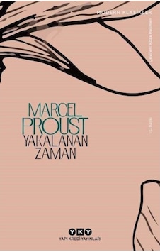 Yakalanan Zaman - Kayıp Zamanın Izinde 7.Kitap Yakalanan Zaman - Kayıp Zamanın Izinde 7.Kitap