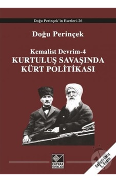 Kemalist Devrim 4 - Kurtuluş Savaşı'nda Kürt Politikası - Doğu Perinçek - Kaynak Yayınları Kemalist Devrim 4 - Kurtuluş Savaşı'nda Kürt Politikası - Doğu Perinçek - Kaynak Yayınları