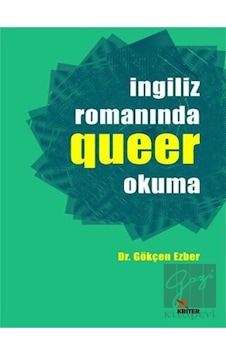 İngiliz Romanında Querr Okuma - Gökçen Ezber - Kriter İngiliz Romanında Querr Okuma - Gökçen Ezber - Kriter
