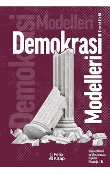 Demokrasi Modelleri / David Held Demokrasi Modelleri / David Held