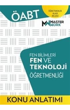 ÖABT Fen Bilimleri-Fen ve Teknoloji Öğretmenliği - Konu Anlatımı- Masterwork ÖABT Fen Bilimleri-Fen ve Teknoloji Öğretmenliği - Konu Anlatımı- Masterwork