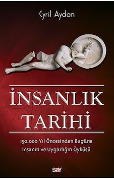 Insanlık Tarihi Cyril Aydon Say Yayinlari 9786050204513