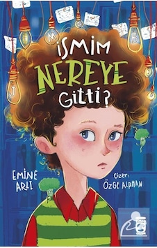 İsmim Nereye Gitti / Emine Arlı
