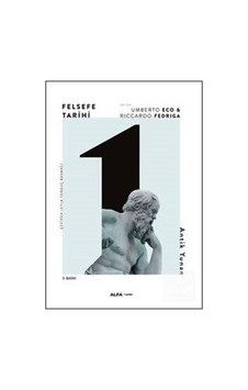 Felsefe Tarihi / Antik Yunan / Umberto Eco 9786254490460 Felsefe Tarihi / Antik Yunan / Umberto Eco 9786254490460
