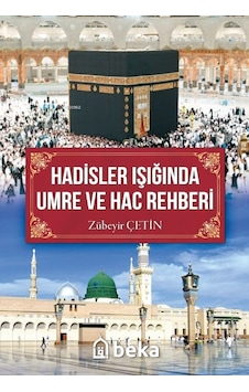 Hadisler Işığında Umre Ve Hac Rehberi-201422 Hadisler Işığında Umre Ve Hac Rehberi-201422