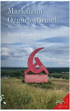 Marksizmi Özgürleştirmek Sosyalizm, Dünya, Türkiye, Tsip / Yal...